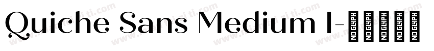 Quiche Sans Medium I字体转换